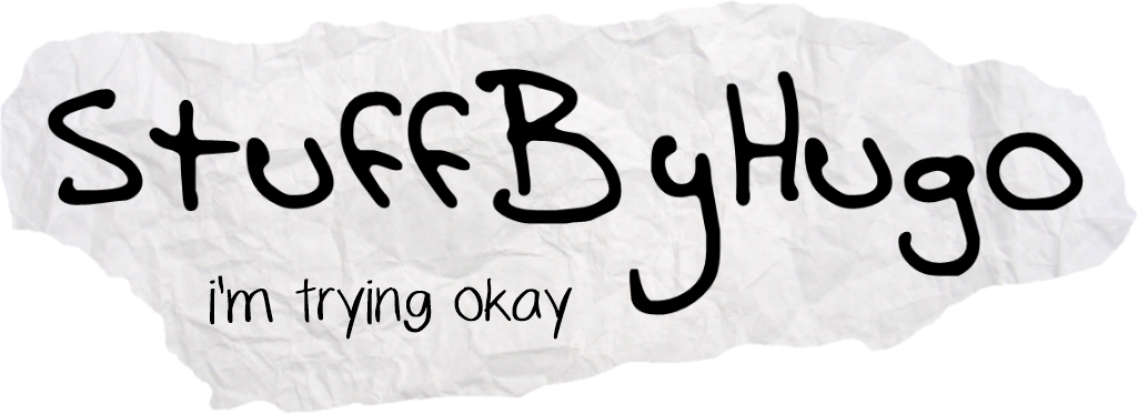 PNG of a very roughly cut piece of paper with text on it, which reads "StuffByHugo - i'm trying okay"